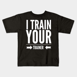 I Train your trainer t-shirt Kids T-Shirt